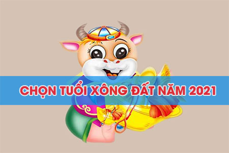 Chọn tuổi xông đất tết Tân Sửu 2021